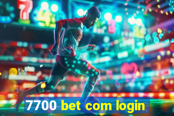 7700 bet com login